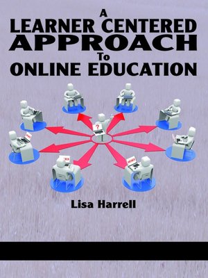 cover image of A Learner Centered Approach To Online Education